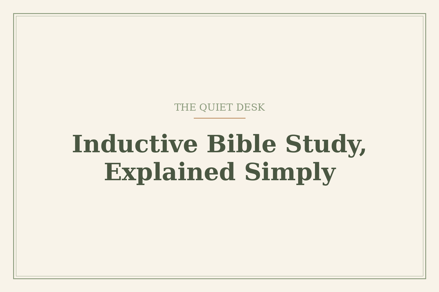Cream card reading 'Inductive Bible Study, Explained Simply' under the words 'The Quiet Desk'